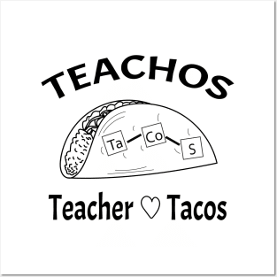 Teacher Love Tacos Posters and Art